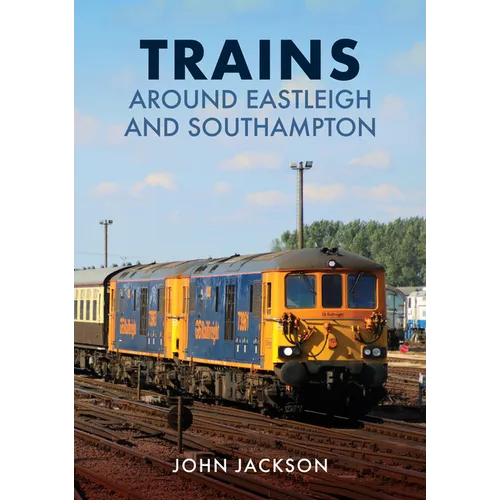 Trains Around Eastleigh and Southampton