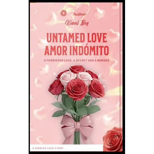 Untamed Love Amor Indómito
