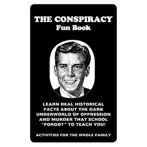 The Conspiracy Fun Book