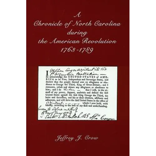 A Chronicle of North Carolina During American Revolution, 1763-1789