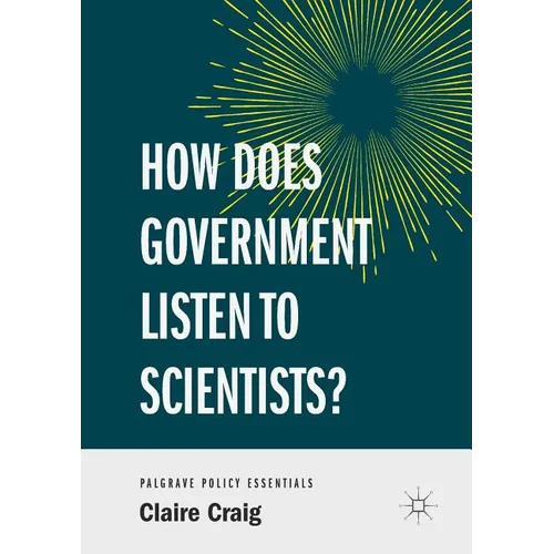 How Does Government Listen to Scientists?