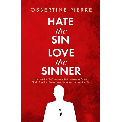 Hate the Sin Love the Sinner