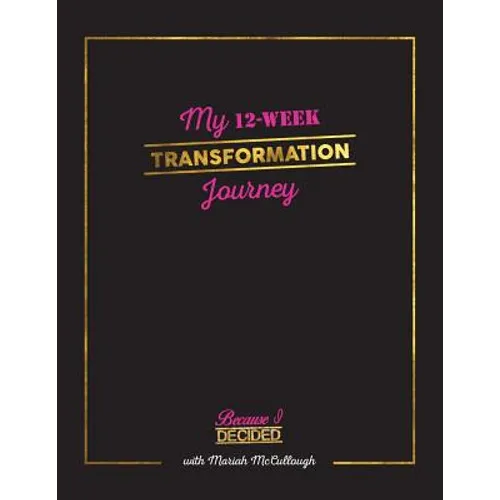 My 12-Week Transformation Journey