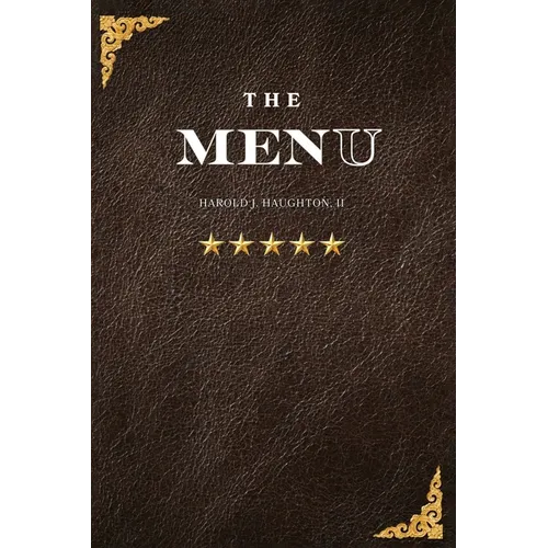 The MenU: Daily Choices That Shape Your Character, Your Family, and Your Legacy