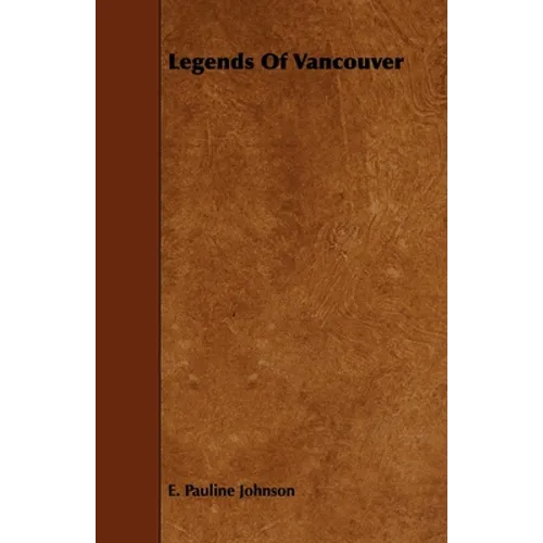 Legends Of Vancouver