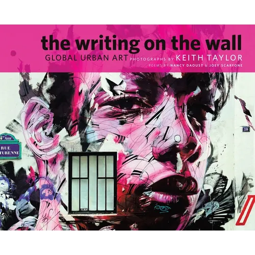 The Writing on the Wall: Global Urban Art