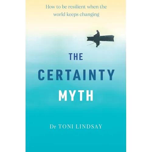 The Certainty Myth