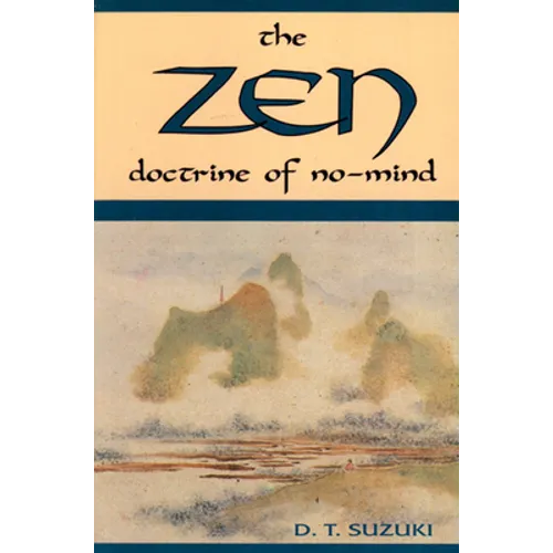 Zen Doctrine of No Mind: The Significance of the Sutra of Huineng