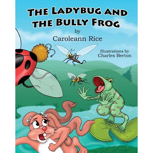 The Ladybug and the Bully Frog