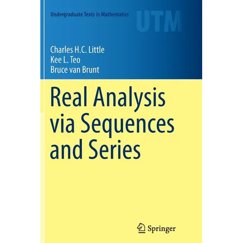 Real Analysis Via Sequences and Series