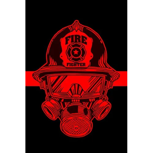 Firefighter: A Firefighters Notebook