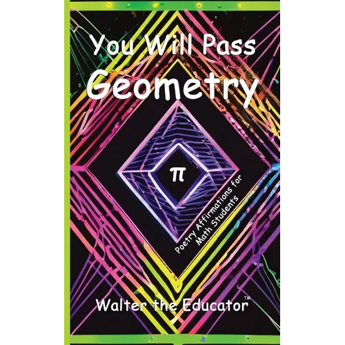 You Will Pass Geometry: Poetry Affirmations for Math Students