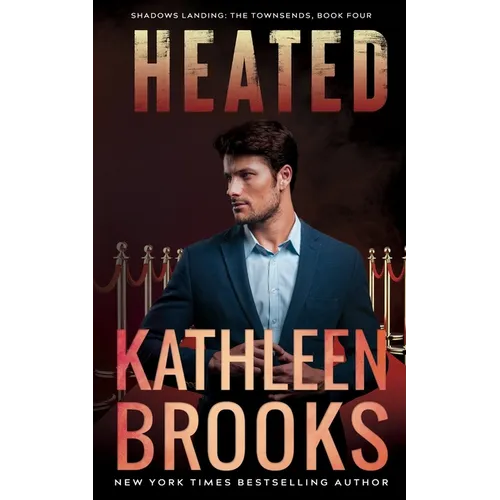 Heated: Shadows Landing: The Townsends #4