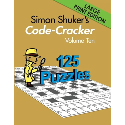 Simon Shuker's Code-Cracker, Volume Ten (Large Print Edition)
