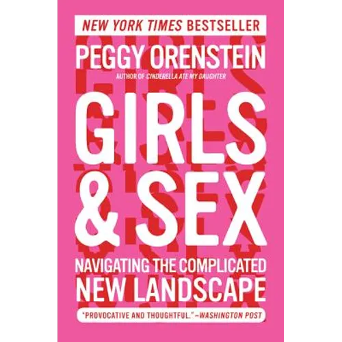 Girls & Sex: Navigating the Complicated New Landscape