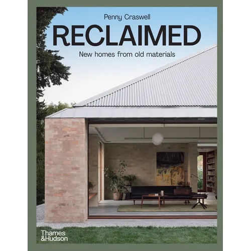 Reclaimed: New Homes from Old Materials