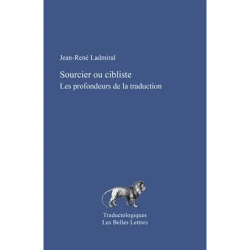 Sourcier Ou Cibliste: Les Profondeurs de la Traduction