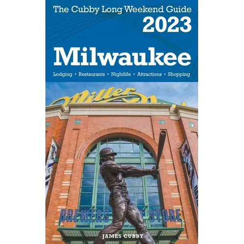 Milwaukee - The Cubby 2023 Long Weekend Guide