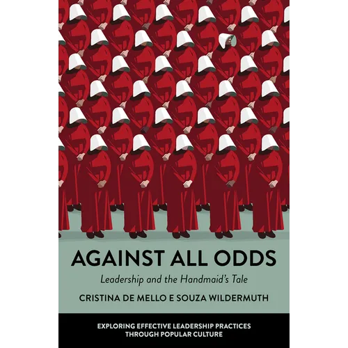 Against All Odds: Leadership and the Handmaid's Tale