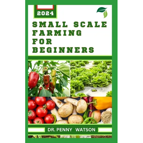 Small Scale Farming for Beginners: Garden Design Technique for Planting in Smaller Portions