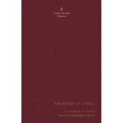 The Story of a Soul: The Autobiography of Saint Thérèse of Lisieux