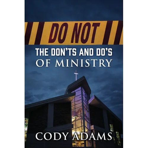 Do Not: The Don'ts and Do's of Ministry