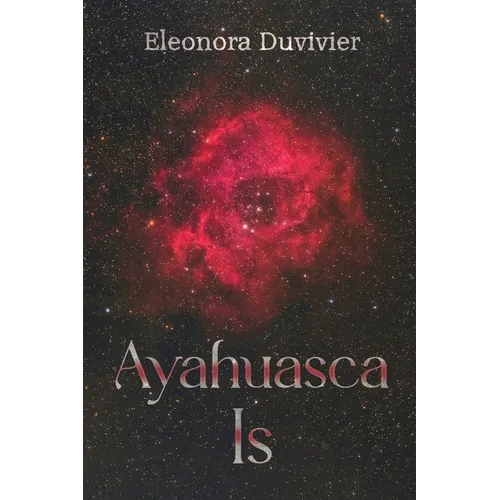Ayahuasca Is