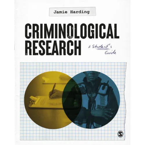 Criminological Research: A Student's Guide