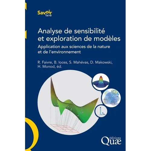 Analyse de sensibilité et exploration: Application aux sciences de la nature et de l'environnement