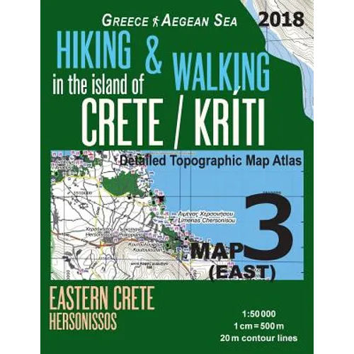 Hiking & Walking in the Island of Crete/Kriti Map 3 (East) Detailed Topographic Map Atlas 1: 50000 Eastern Crete Hersonissos Greece Aegean Sea: Trails