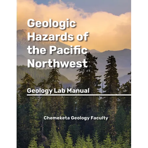 Geologic Hazards of the Pacific Northwest: Geology Lab Manual