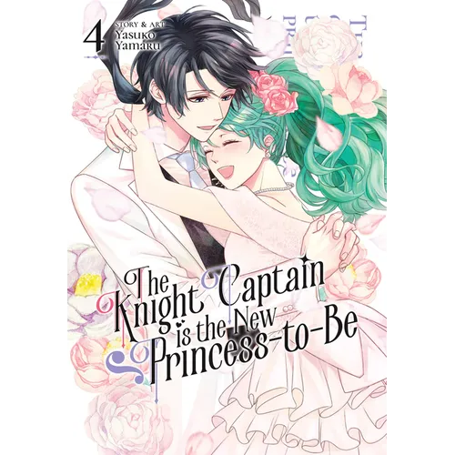The Knight Captain Is the New Princess-To-Be Vol. 4