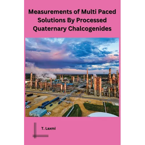 Measurements of Multi Paced Solutions By Processed Quaternary Chalcogenides