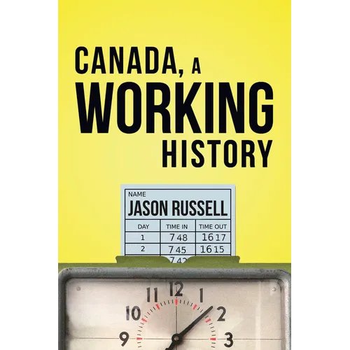 Canada, a Working History
