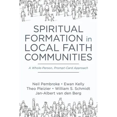 Spiritual Formation in Local Faith Communities: A Whole-Person, Prompt-Card Approach