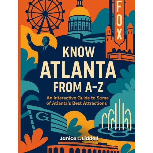 Know Atlanta From A-Z