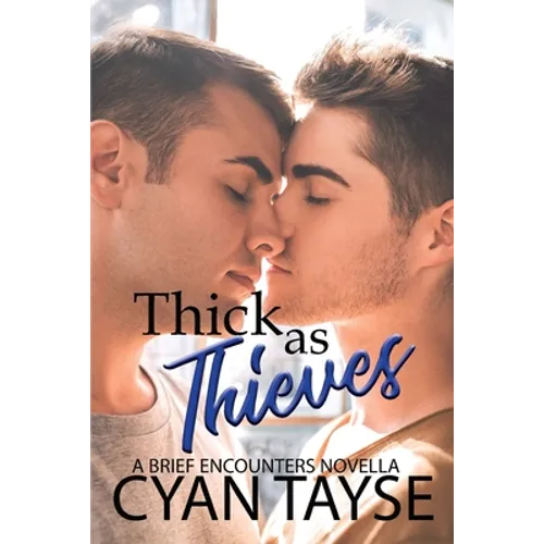 Thick as Thieves