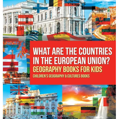 What are the Countries in the European Union? Geography Books for Kids Children's Geography & Culture Books