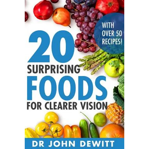 20 Surprising Foods for Clearer Vision