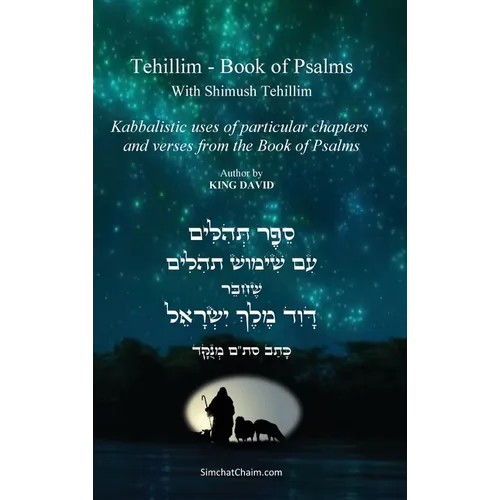 Tehillim - Book of Psalms With Shimush Tehillim [English with Hebrew]: ספר תהלים - עם 