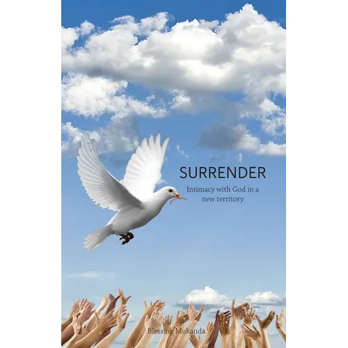 Surrender: Intimacy with God in a new territory
