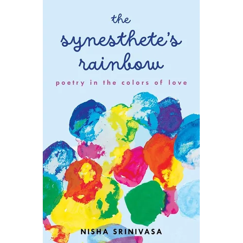 The Synesthete's Rainbow: Poetry in the Colors of Love