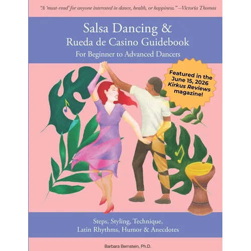 Salsa Dancing & Rueda de Casino Guidebook for Beginner to Advanced Dancers