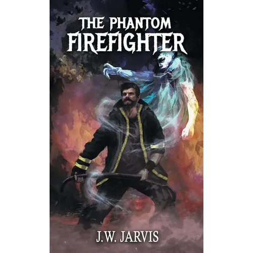 The Phantom Firefighter