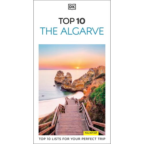 DK Top 10 the Algarve: Top 10 Lists for Your Perfect Trip, Plus an All-Weather Folded Map