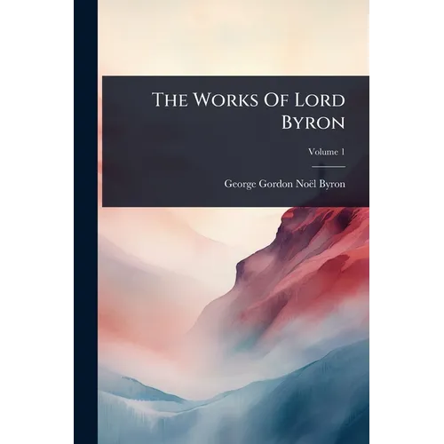 The Works Of Lord Byron