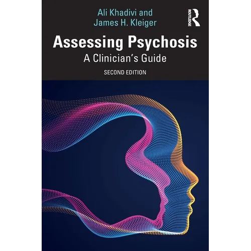 Assessing Psychosis: A Clinician's Guide