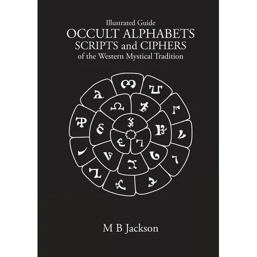 Occult Alphabets Scripts and Ciphers