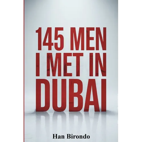 145 Men I Met In Dubai