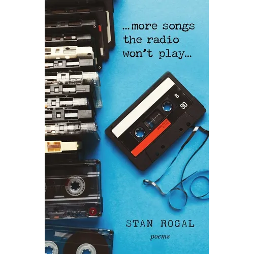 More Songs the Radio Won't Play: Poems